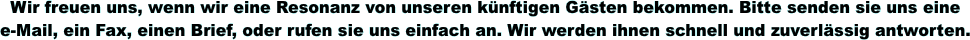 Wir freuen uns, wenn wir