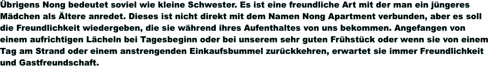�brigens Nong bedeutet soviel wie